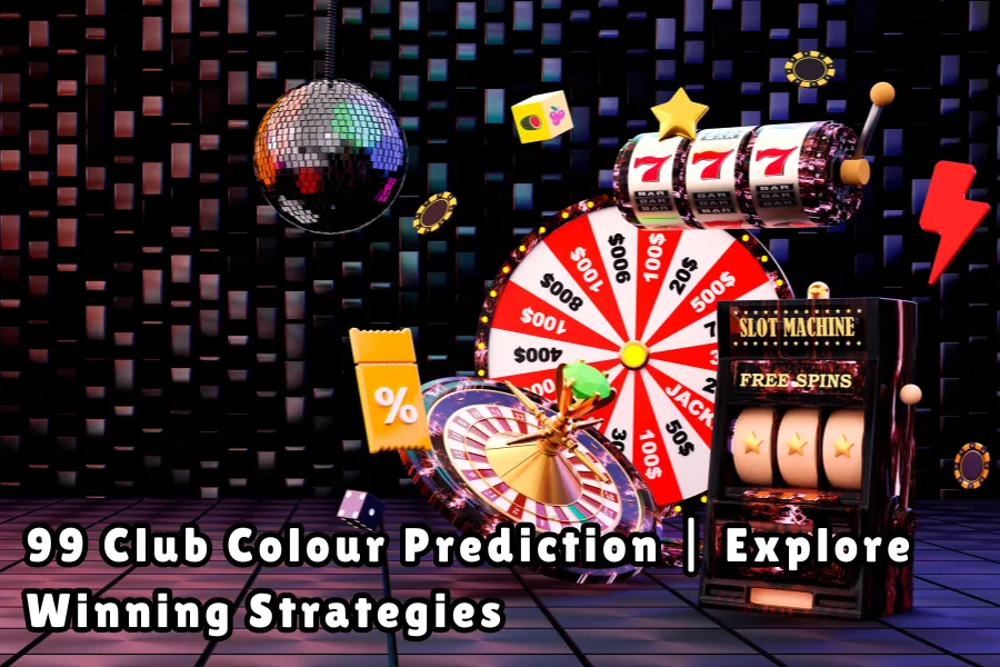 99 Club Colour Prediction Explore Winning Strategies